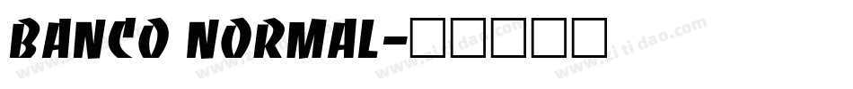Banco Normal字体转换